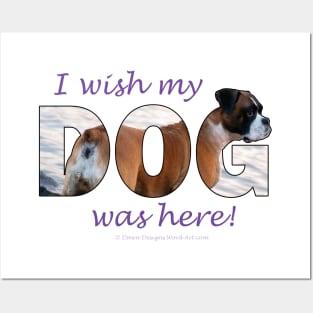 I wish my dog was here - Boxer dog oil painting word art Posters and Art